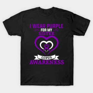 Lupus Awareness I Wear Purple for My Sister Lupus T-Shirt